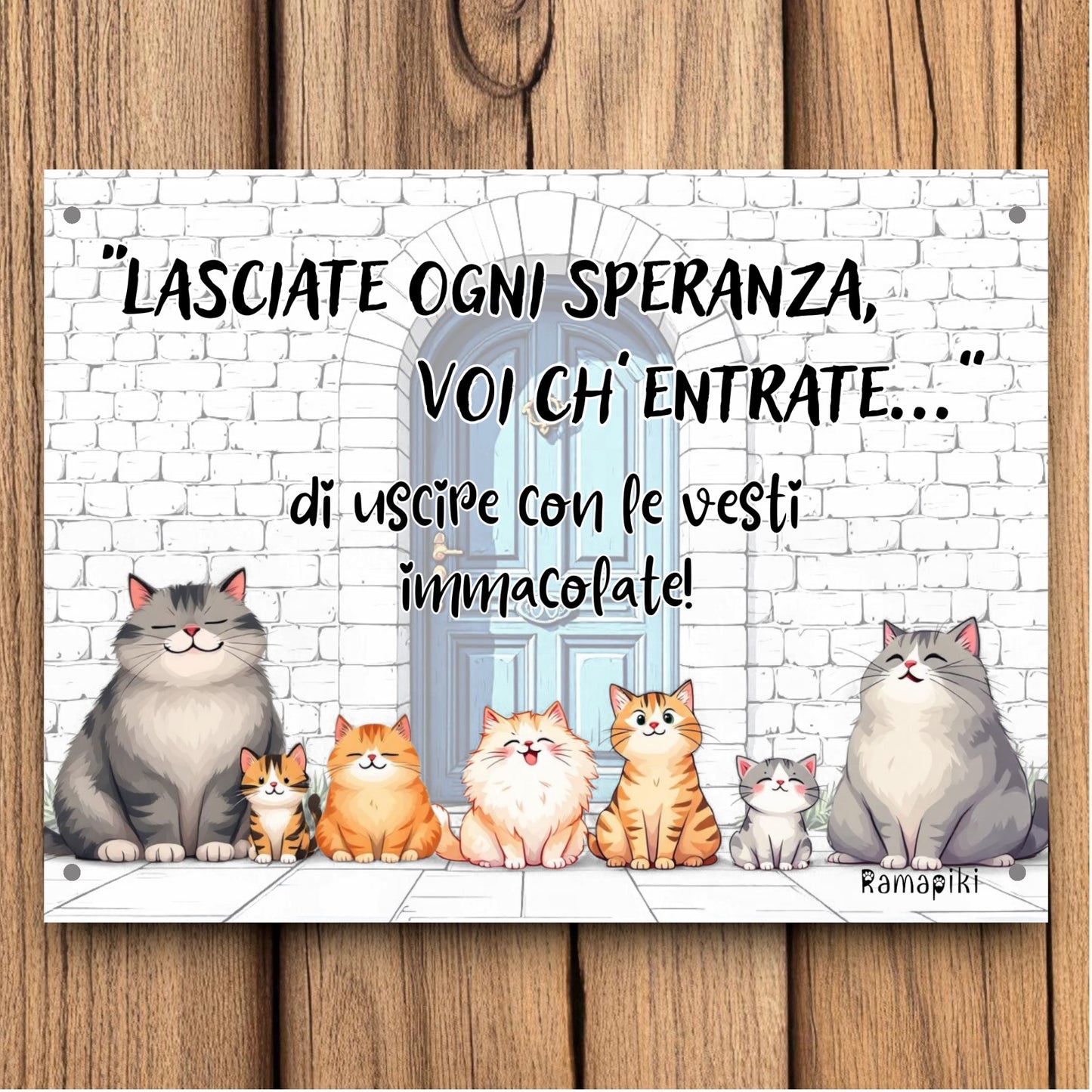 Targhetta decorativa in alluminio con scritta ironica 'Lasciate ogni speranza' a tema gatti - Ramapiki