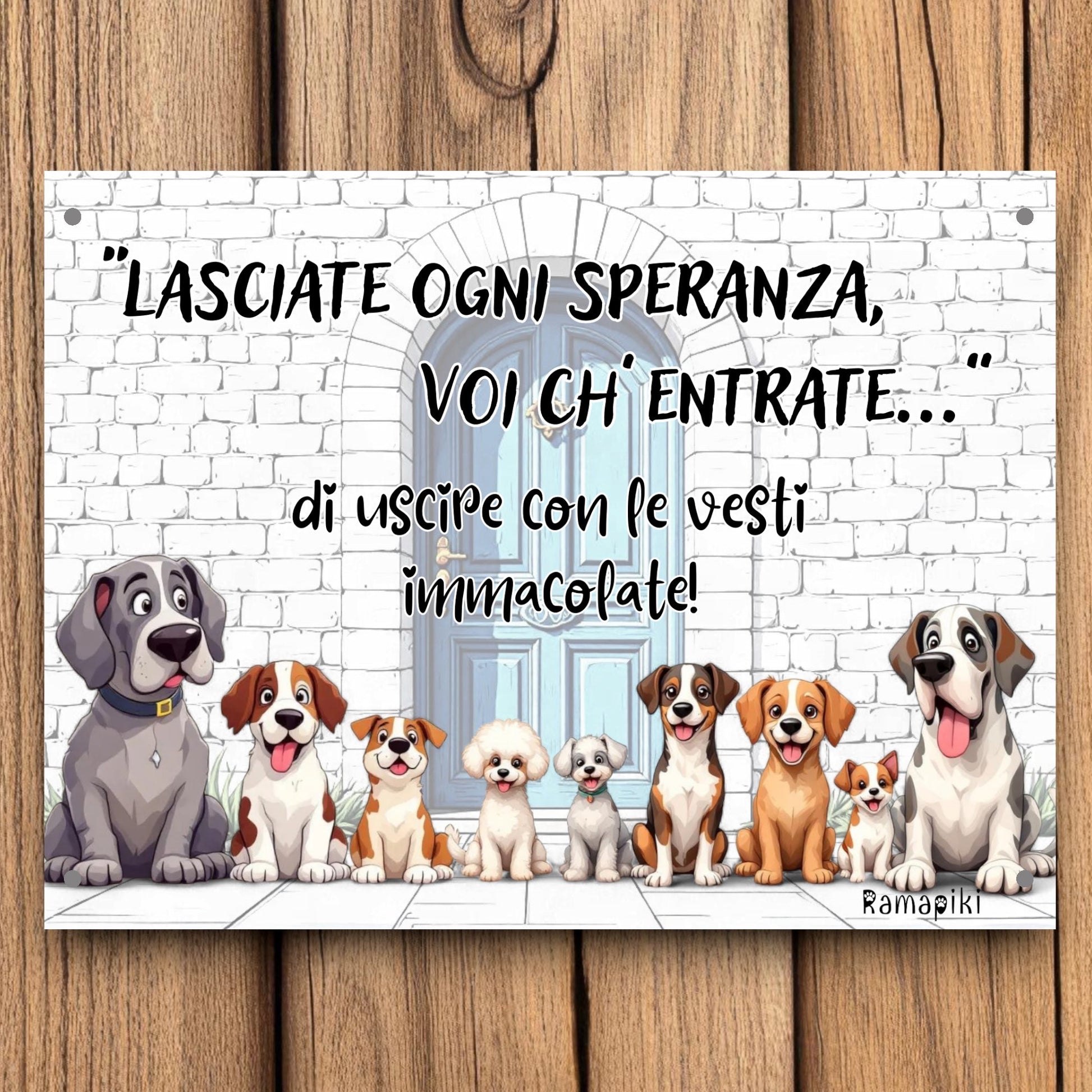 Targhetta decorativa in alluminio con scritta ironica 'Lasciate ogni speranza' a tema cani - Ramapiki