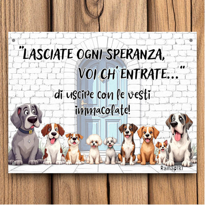 Targhetta " Lasciate ogni speranza... " - cani